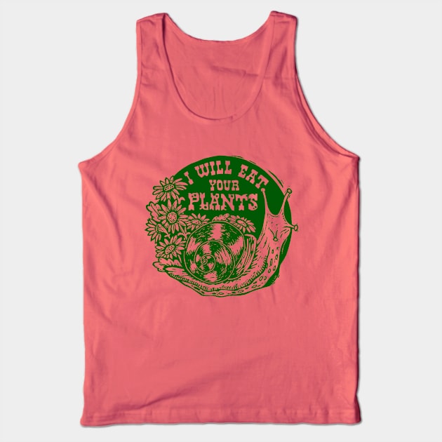 Snails will eat your garden Tank Top by Woah there Pickle